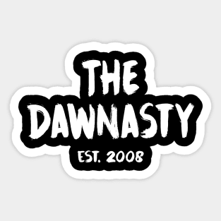 The Dawnasty, Est. 2008 - White Sticker